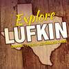 Explore Lufkin