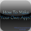 How To Make Your Own Apps!