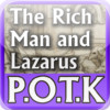 PARABLES OF THE KINGDOM : THE RICH MAN AND LAZARUS