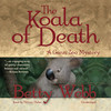 The Koala of Death (by Betty Webb)