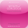 Gorgeous Troubleshooting - Secrets of Gorgeous