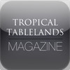 Tropical Tablelands Magazine - The Voice of Our High Tropics