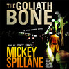 Goliath Bone (by Mickey Spillane with Max Allan Collins)