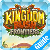 Guide for Kingdom Rush Frontiers - walkthrough, wiki guide, full tips and strategy guide