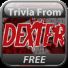 TRIVIA FROM DEXTER FREE EDITION