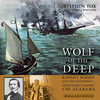 Wolf of the Deep (by Stephen Fox) (UNABRIDGED AUDIOBOOK) : Blackstone Audio Apps : Folium Edition