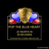 Pop The Blue Heart