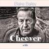Cheever: A Life (by Blake Bailey)