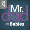 Mr. Dad on Babies