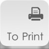 To Print - for printing documents, Web pages, pictures, photos, contacts, messages and maps
