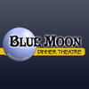 Blue Moon Dinner Theatre