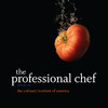 The Professional Chef by the Culinary Institute of America - Official Cooking and Recipes Textbook