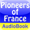 Pioneers of France in the New World - Audio Book