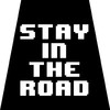 Stay in the Road