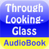 Through the Looking-Glass Audio Book