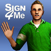 Sign 4 Me for iPad - A Signed English Translator