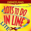 Lots To Do In Line: Disneyland LITE