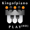 Kingofpiano PLAY [HD]
