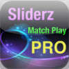 Sliderz Match Play Pro