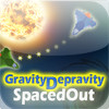 Spaced Out - Gravity Depravity