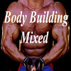 Body Building Mixed