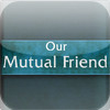 Our Mutual Friend  by Charles Dickens