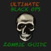 Ultimate Zombie Guide for Black Ops (Unofficial)