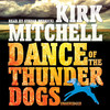 Dance of the Thunder Dogs (by Kirk Mitchell)