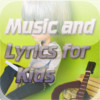 Music and Lyrics for Kids HD