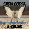 Snow Goose E-Caller