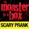 Monster Box Prank