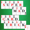 Super Mad Card Trick 3