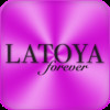 LaToya Forever