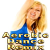 Aerobic Dance Remix-Denise Druce