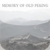 MEMORY OF OLD PEKING