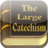 The Large Catechism - Martin Luther
