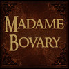 A Madame Bovary - Gustave Flaubert