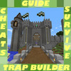 Survivors Guide For Survivalcraft: Traps Builder and Walkthroughs