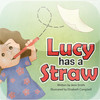 Lucy has a Straw