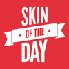 Skin of the Day