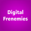 Digital Frenemies