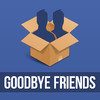 Goodbye Friends - Who unfriends you on Facebook?