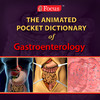 Gastroenterology Animated Pocket Dictionary series (Focus Apps)