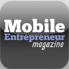 Mobile Entrepreneur Magazine: Business and marketing strategies for mobile development and technology success
