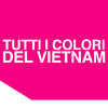Tutti i colori del Vietnam