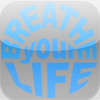 Breathe Your Life