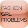 Fashion Girl Problems