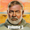 Ernest Hemingway Collection Volume 3
