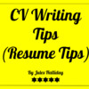 CV Writing Tips (Resume Tips)
