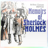 Memoires of Sherlock Holmes (Volume II in Complete Holmes Collection)